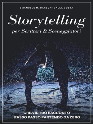 cover image of Storytelling Per Scrittori e Sceneggiatori